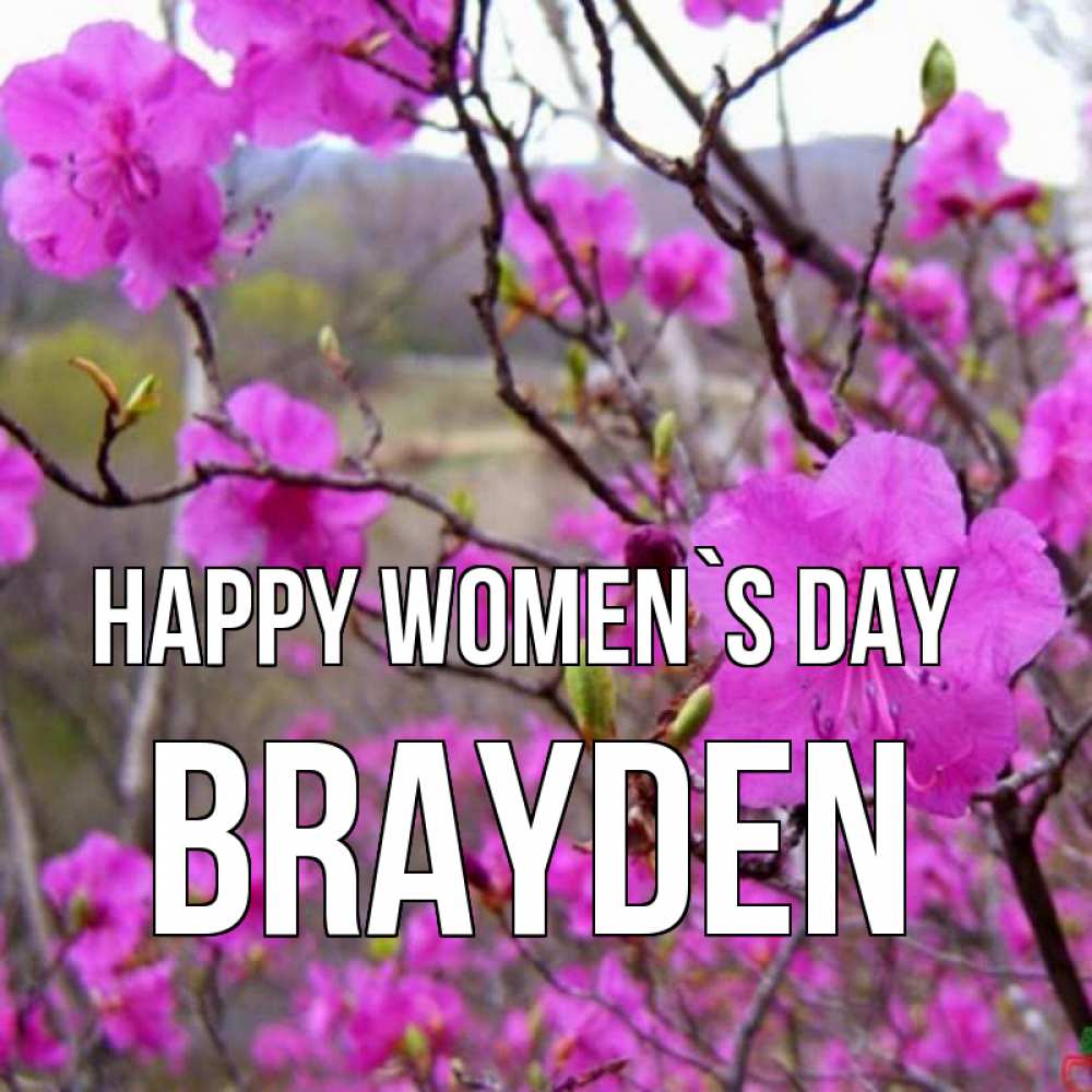 Greetings card с именем, Brayden happy women`s day международный женский день Greetings with text for free download 